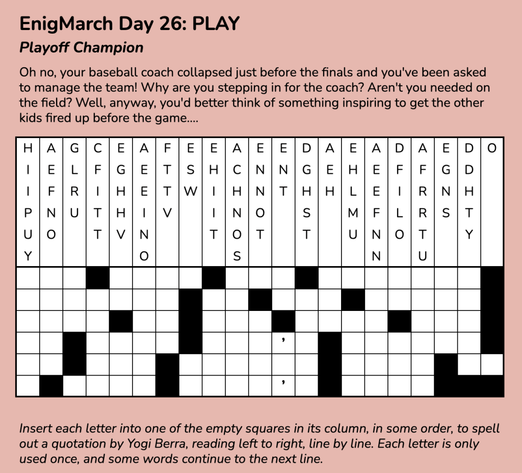 A drop quote puzzle labeled "EnigMarch Day 26: PLAY" with flavortext above an empty grid